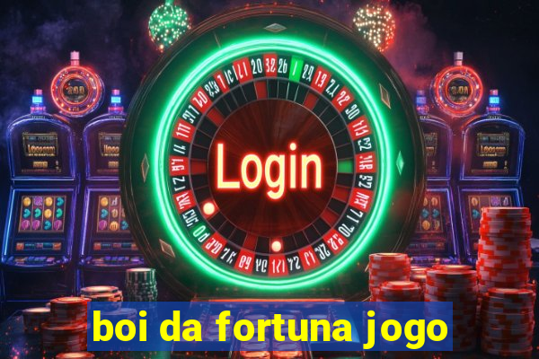 boi da fortuna jogo